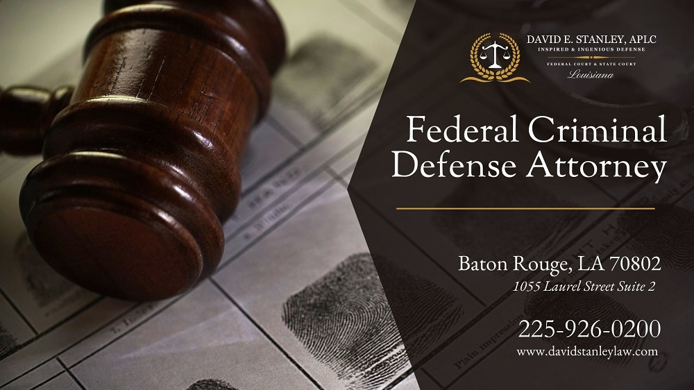 Federal Criminal Defense Attorney Baton Rouge LA
