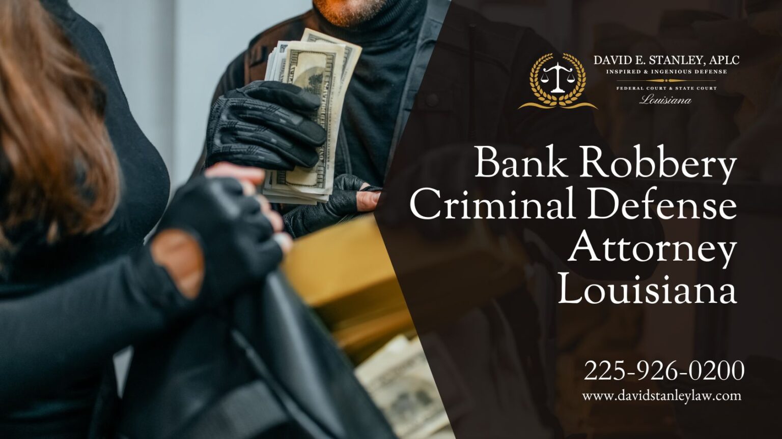 Bank Robbery Criminal Defense Attorney in Louisiana