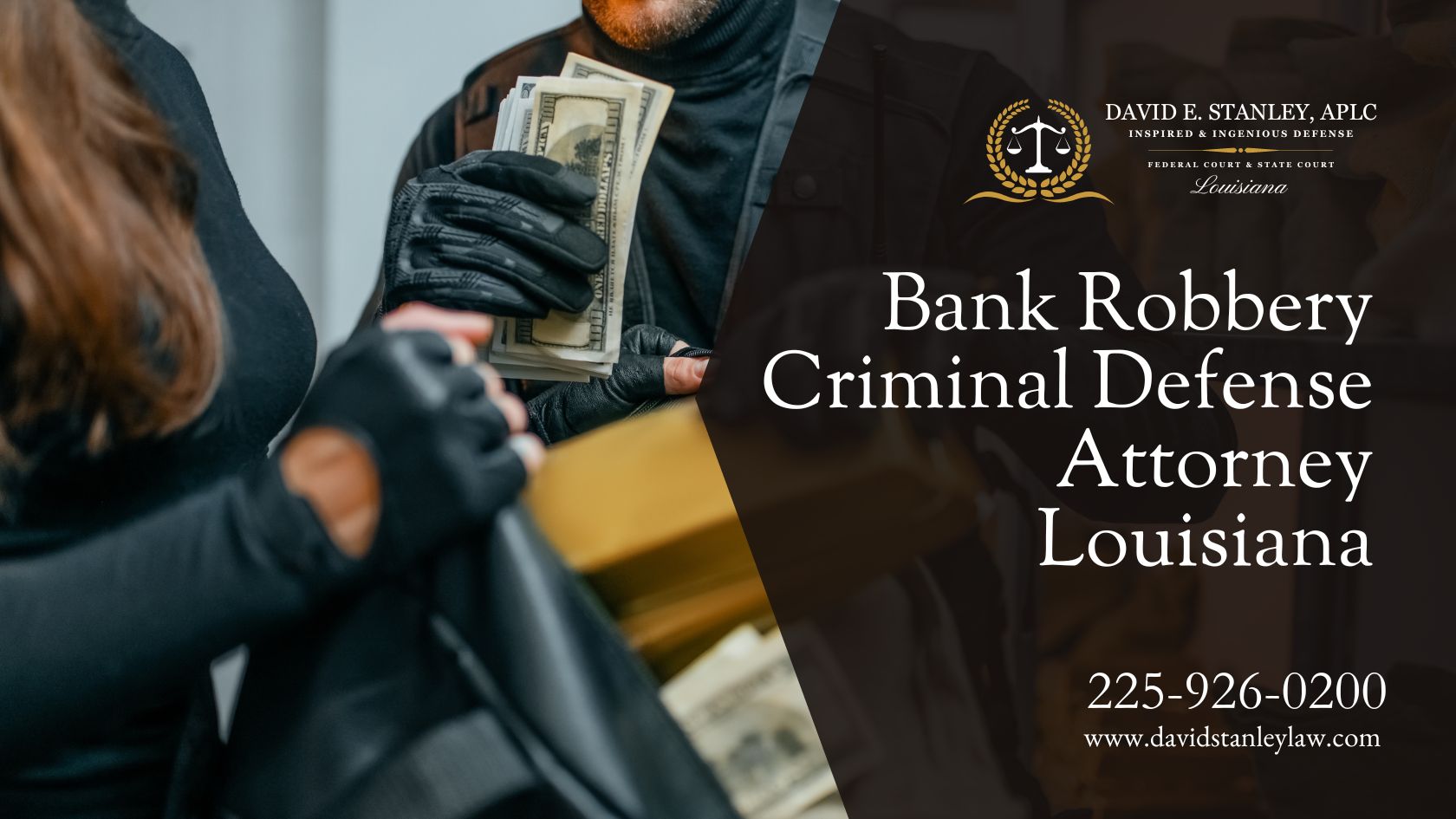 Bank Robbery Criminal Defense Attorney In Louisiana David S