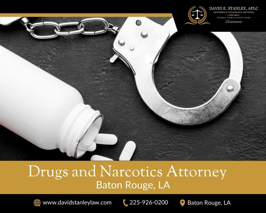 Baton Rouge LA Drugs and Narcotics Attorney