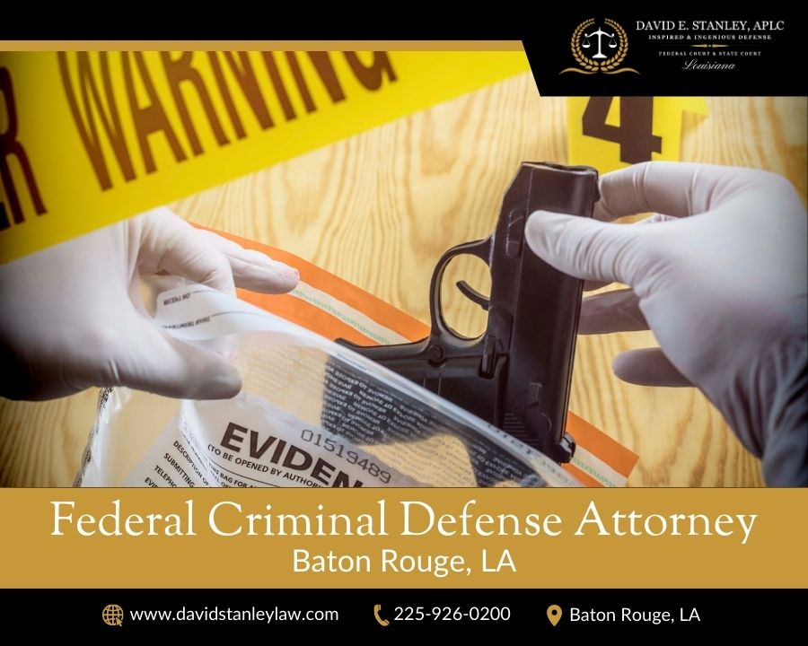 Federal Criminal Defense Attorney Baton Rouge La