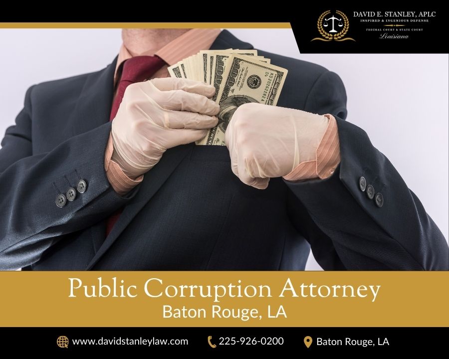 Public Corruption Defense Attorney Baton Rouge LA