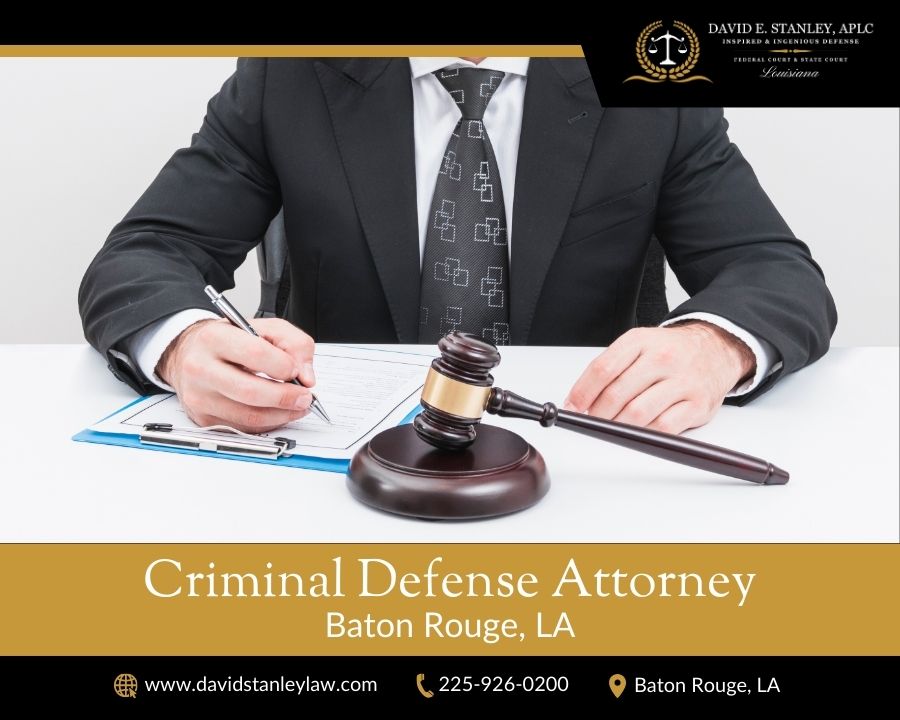 Baton Rouge LA Criminal Defense Attorney